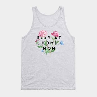 Slay at home mom Tank Top